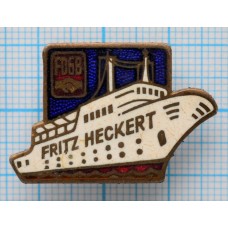 Знак Круизный корабль FRITZ HECKERT FDGB, Объединение свободных немецких профсоюзов ГДР, Тяжелый